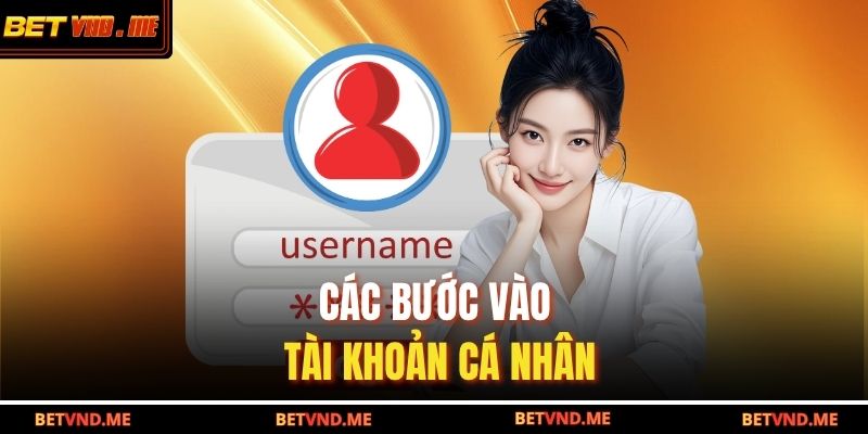 Các bước vào tài khoản cá nhân