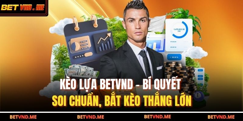 kèo lựa BETVND