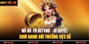 nổ hũ 78 BETVND